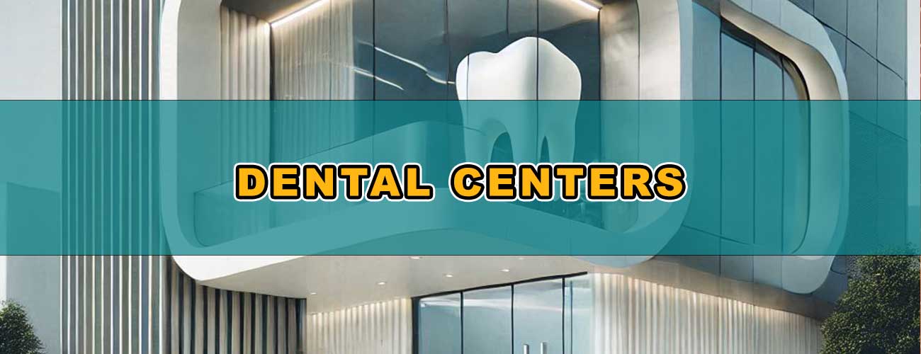 Healthcare - Dental Centers