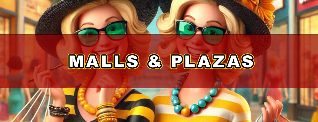 Shops - Malls & Plazas