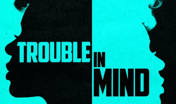 events_trouble_in_mind